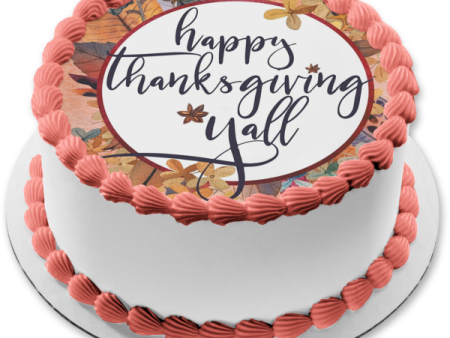 Happy Thanksgiving Ya ll Flowers Fall Colored Leaves Edible Cake Topper Image ABPID52719 Discount