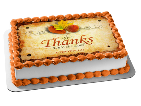 Happy Thanksgiving  Offer Thanks Unto the Lord Timothy 2:15  Fall Colored Leaves Edible Cake Topper Image ABPID52730 For Discount